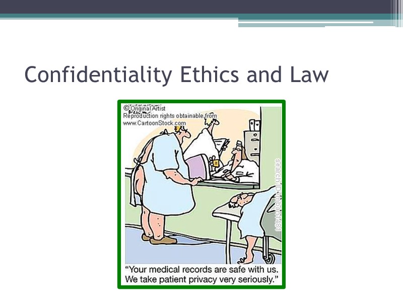 Confidentiality Ethics and Law